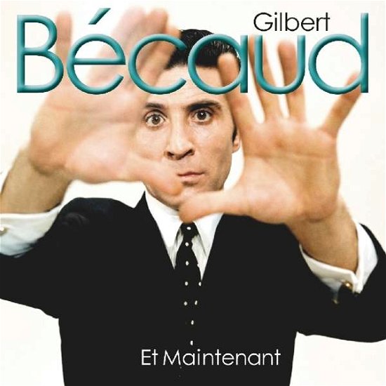 Becaud Gilbert · Et Maintenent (CD) (2019)