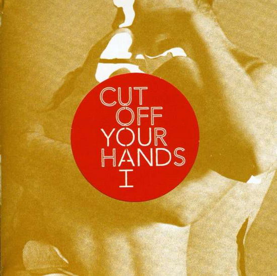 Cover for Cut Off Your Hands · You And I (CD) [Deluxe edition] (2008)