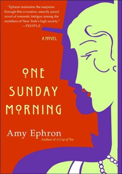 Cover for Amy Ephron · One Sunday Morning: a Novel (Paperback Bog) [Reprint edition] (2006)