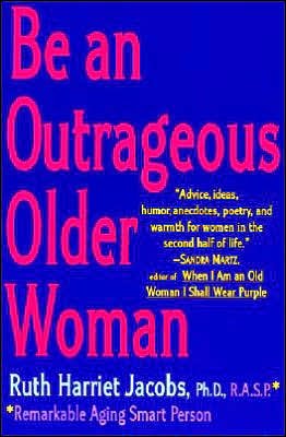 Cover for Ruth H. Jacobs · Be an Outrageous Older Woman (Paperback Book) [Revised edition] (2020)