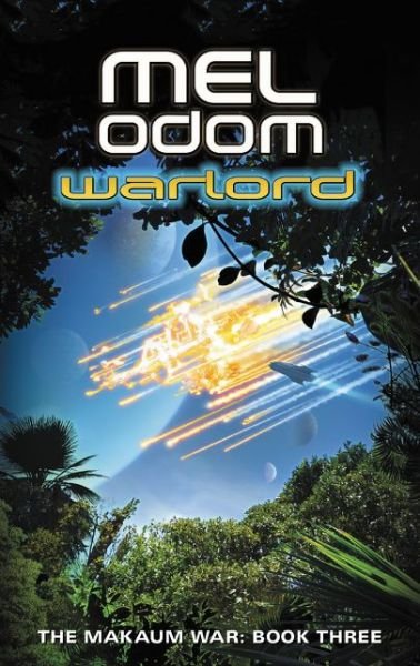 Cover for Mel Odom · Warlord: The Makaum War: Book Three - The Makaum War (Paperback Book) (2020)
