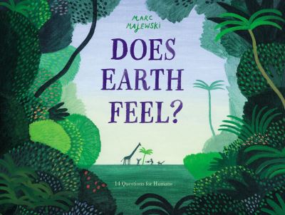 Cover for Marc Majewski · Does Earth Feel?: 14 Questions for Humans (Gebundenes Buch) (2021)