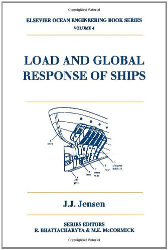 Load and Global Response of Ships - Elsevier Ocean Engineering - Jensen, J.J (Technical University of Denmark, Department of Naval and Offshore Engineering, DK-2800 KGS, Lyngby, Denmark) - Bøger - Elsevier Science & Technology - 9780080439532 - 8. august 2001