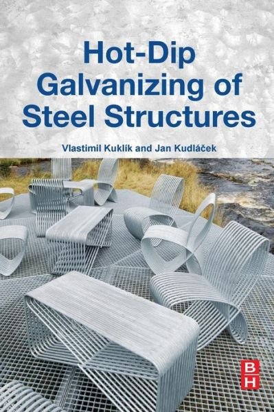 Cover for Kuklik, Vlastimil (Czech and Slovak Galvanizers Association) · Hot-Dip Galvanizing of Steel Structures (Paperback Book) (2016)