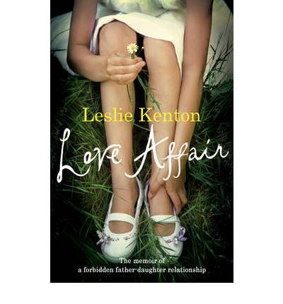 Cover for Leslie Kenton · Love Affair: The memoir of a forbidden father-daughter relationship (Paperback Book) (2010)