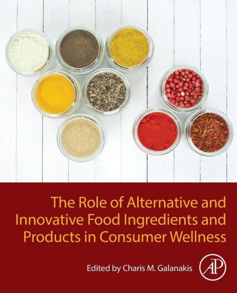 Cover for The Role of Alternative and Innovative Food Ingredients and Products in Consumer Wellness (Paperback Book) (2019)