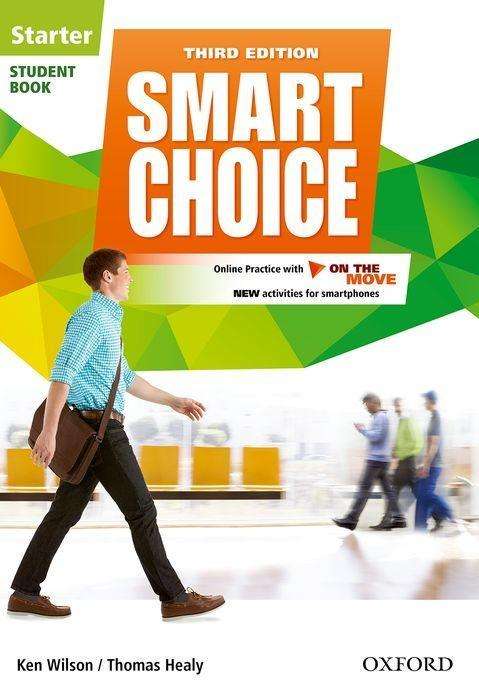 Cover for Ken Wilson · Smart Choice: Starter Level: Student Book with Online Practice and On The Move: Smart Learning - on the page and on the move - Smart Choice (Buch) [3 Revised edition] (2016)