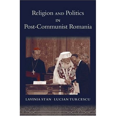 Cover for Stan, Lavinia (Assistant Professor of Political Science, Assistant Professor of Political Science, St. Francis Xavier University) · Religion and Politics in Post-Communist Romania - Religion and Global Politics (Hardcover Book) (2007)