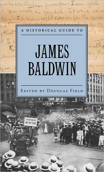 Cover for Douglas Field · A Historical Guide to James Baldwin - Historical Guides to American Authors (Inbunden Bok) (2009)