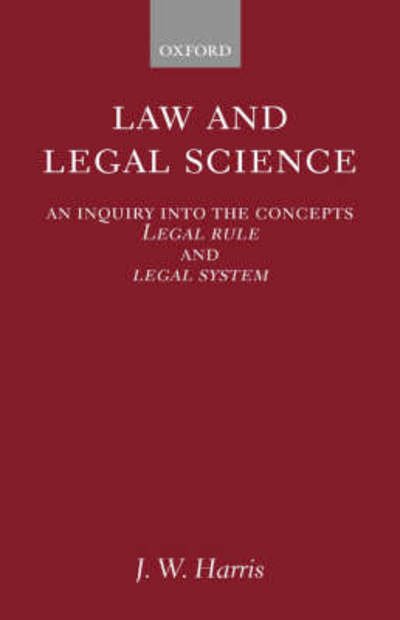 Cover for Harris · Law and Legal Science: An Inquiry into the Concepts Legal Rule and Legal System (Hardcover bog) (1979)