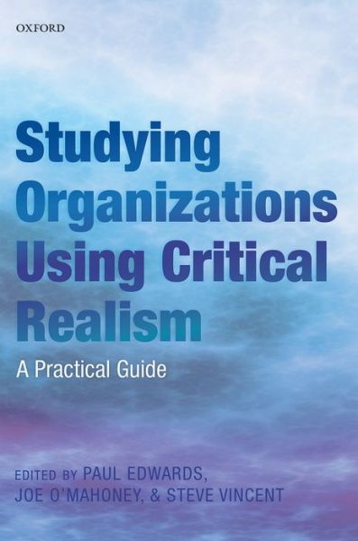 Cover for Steve Edwards · Studying Organizations Using Critical Realism: A Practical Guide (Pocketbok) (2014)