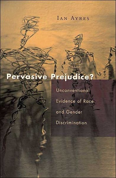 Cover for Ian Ayres · Pervasive Prejudice? (Paperback Book) [New edition] (2003)