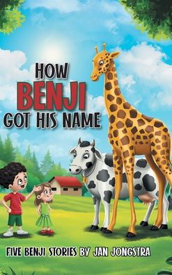 How Benji Got His Name : Five Benji Stories - Jan Jongstra - Livres - Tellwell Talent - 9780228831532 - 28 octobre 2020