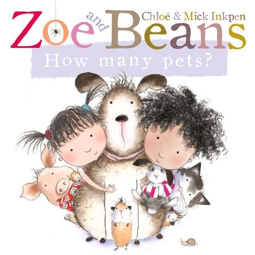 Zoe and Beans: How Many Pets? - Chloe Inkpen - Livros - Pan Macmillan - 9780230766532 - 1 de abril de 2015
