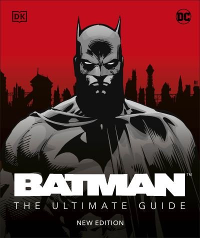 Cover for Matthew K. Manning · Batman The Ultimate Guide New Edition (Hardcover bog) (2022)