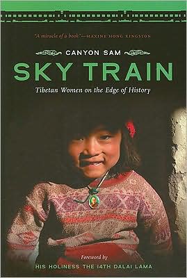 Cover for Canyon Sam · Sky Train: Tibetan Women on the Edge of History - Sky Train (Pocketbok) (2009)