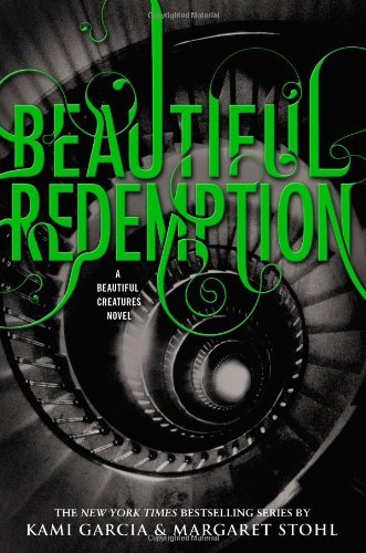 Cover for Kami Garcia · Beautiful Redemption - Beautiful Creatures (Hardcover Book) (2012)