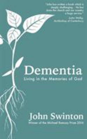 Cover for John Swinton · Dementia: Living in the Memories of God (Paperback Book) [New edition] (2017)