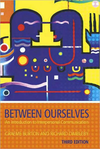 Cover for Graeme Burton · Between Ourselves: An Introduction to Interpersonal Communication (Pocketbok) [3rd edition] (2006)