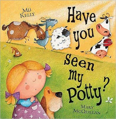 Cover for Mij Kelly · Have You Seen My Potty? (Paperback Book) (2008)