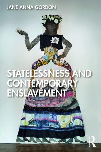 Cover for Jane Gordon · Statelessness and Contemporary Enslavement (Gebundenes Buch) (2019)