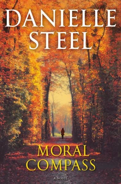 Cover for Danielle Steel · Moral Compass: A Novel (Innbunden bok)
