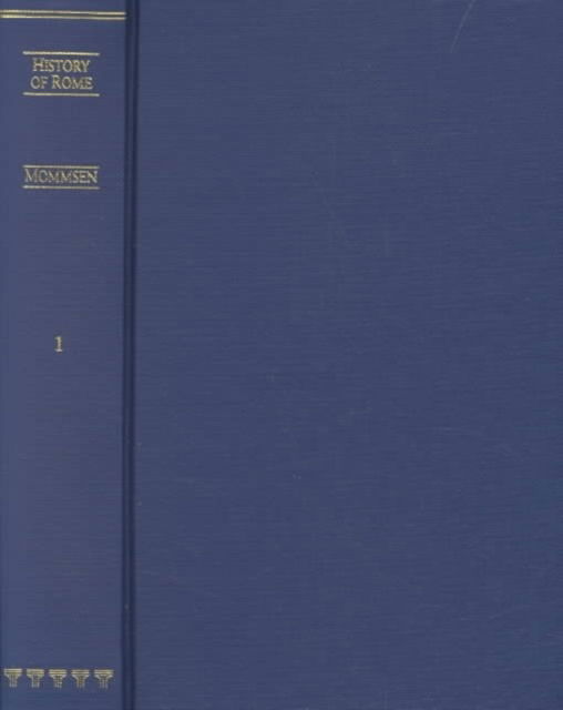 The History of Rome - Early Sources in Classics - Theodor Mommsen - Książki - Taylor & Francis Ltd - 9780415149532 - 5 września 1996