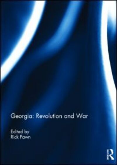 Georgia: Revolution and War -  - Książki - Taylor & Francis Ltd - 9780415842532 - 2 września 2013