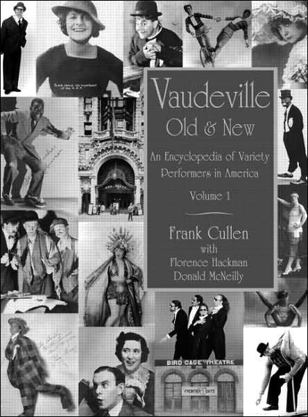 Cover for Frank Cullen · Vaudeville, Old and New: An Encyclopedia of Variety Performers (Book) (2006)