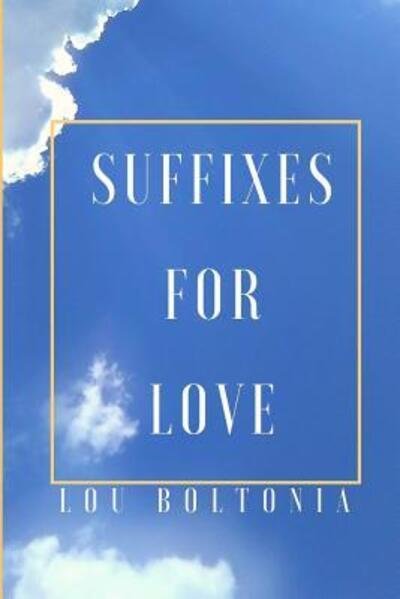 Cover for Lou Boltonia · Suffixes for Love (Pocketbok) (2019)