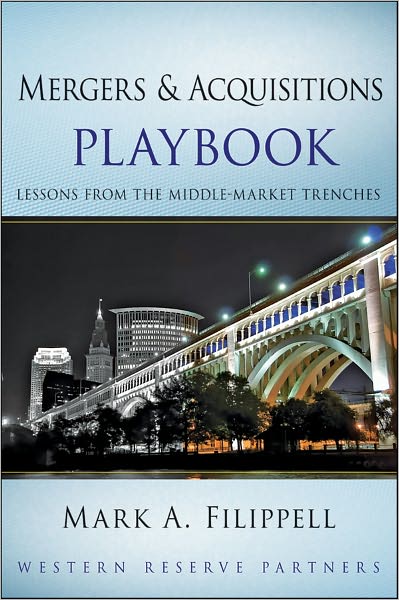 Cover for Mark A. Filippell · Mergers and Acquisitions Playbook: Lessons from the Middle-Market Trenches - Wiley Professional Advisory Services (Hardcover Book) (2010)