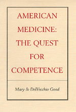Cover for Mary-Jo DelVecchio Good · American Medicine: The Quest for Competence (Paperback Book) (1998)