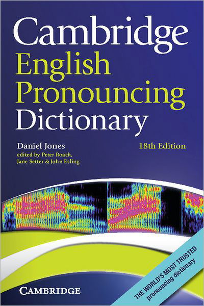 Cover for Daniel Jones · Cambridge English Pronouncing Dictionary - English Pronouncing Dictionary (Paperback Bog) [18 Revised edition] (2011)