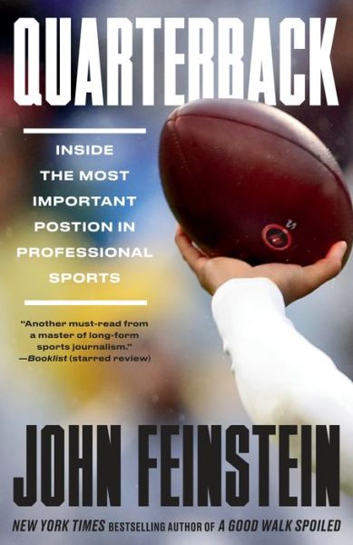 Cover for John Feinstein · Quarterback: Inside the Most Important Position in Professional Sports (Paperback Book) (2019)