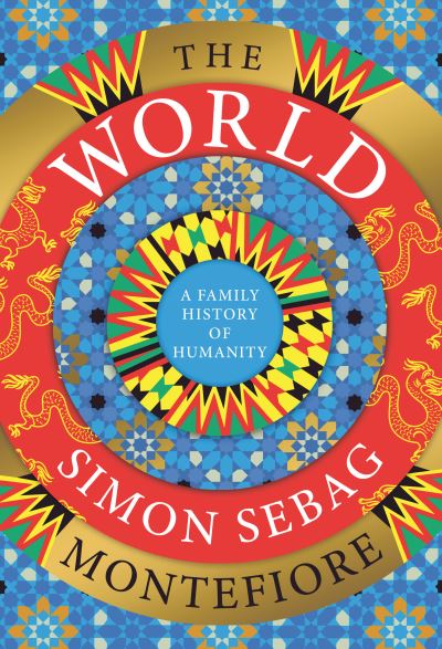 Cover for Simon Sebag Montefiore · The World (Hardcover Book) (2023)