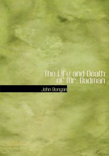 Cover for John Bunyan · The Life and Death of Mr. Badman (Hardcover Book) [Large Print, Large Type edition] (2008)