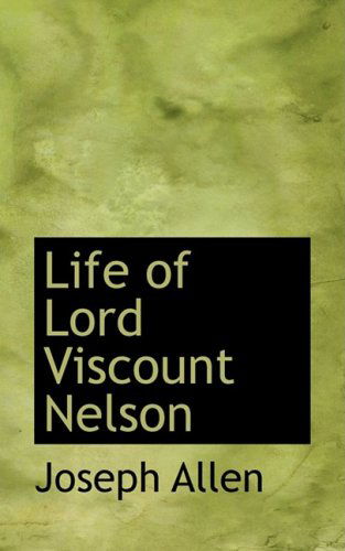 Cover for Joseph Allen · Life of Lord Viscount Nelson (Paperback Book) (2008)