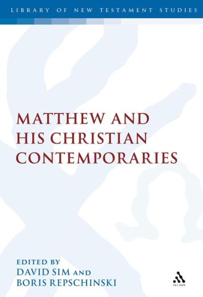 Matthew and His Christian Contemporaries - David Sim - Books - T & T Clark International - 9780567044532 - July 30, 2008