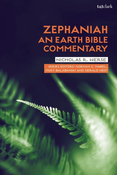 Werse, Dr Nicholas R. (Baylor University, USA) · Zephaniah: An Earth Bible Commentary - Earth Bible Commentary (Hardcover Book) (2024)