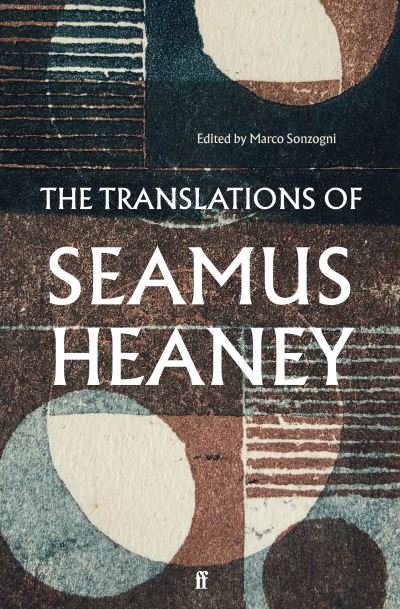 The Translations of Seamus Heaney - Seamus Heaney - Kirjat - Faber & Faber - 9780571342532 - torstai 5. lokakuuta 2023