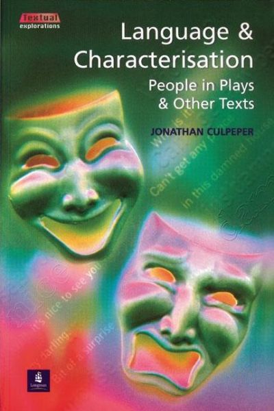 Cover for Culpeper, Jonathan (Lancaster University, UK) · Language and Characterisation: People in Plays and Other Texts - Textual Explorations (Paperback Book) (2001)