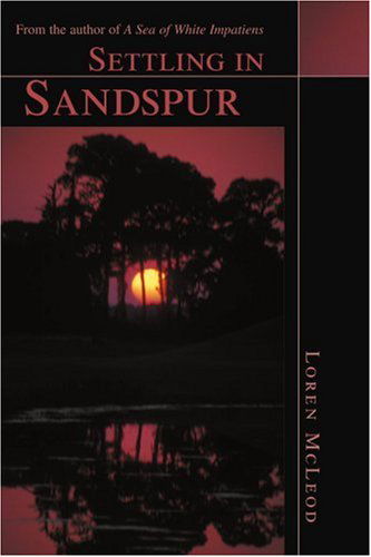 Cover for Christopher Murphy · Settling in Sandspur: from the Author of a Sea of White Impatiens (Paperback Book) (2003)