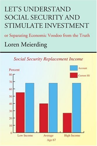 Cover for Loren Meierding · Let?s Understand Social Security and Stimulate Investment: or Separating Economic Voodoo from the Truth (Paperback Book) (2005)
