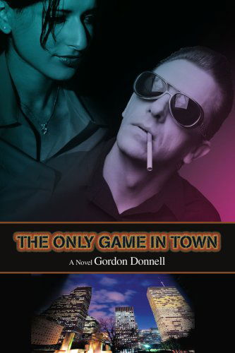 Cover for Gordon Donnell · The Only Game in Town (Paperback Book) (2007)