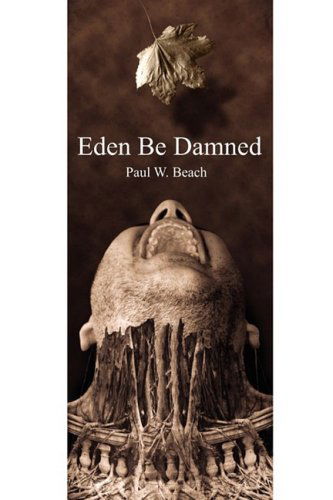 Cover for Paul Beach · Eden Be Damned (Paperback Book) (2008)