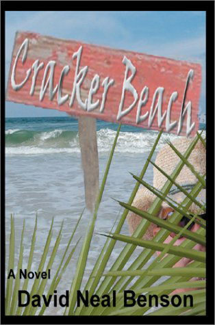 Cracker Beach - David Neal Benson - Bücher - Writers Club Press - 9780595652532 - 25. November 2002
