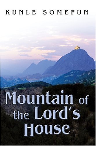 Cover for Kunle Somefun · Mountain of the Lord's House (Innbunden bok) (2004)
