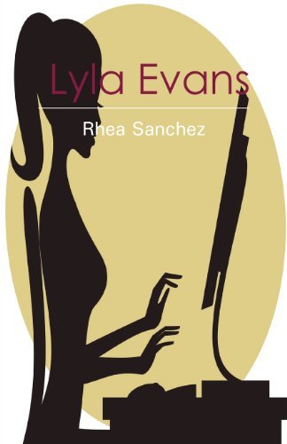 Cover for Rhea Sanchez · Lyla Evans (Pocketbok) (2013)