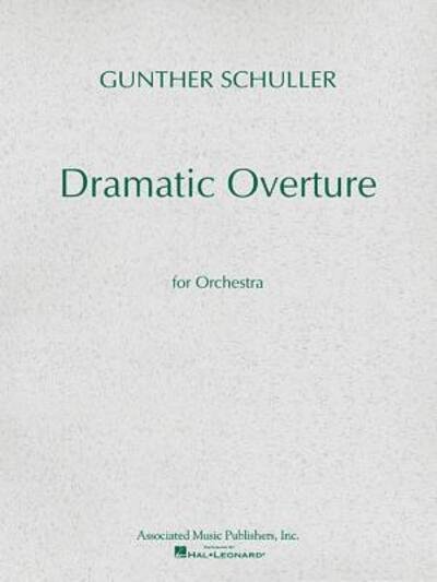 Cover for Gunther Schuller · Dramatic Overture for Orchestra (1951) (Paperback Book) (1986)