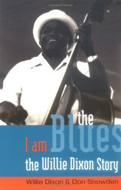 I am the Blues - Willie Dixon - Livros - Quartet Books - 9780704302532 - 1 de setembro de 1995